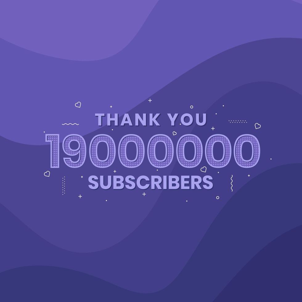 Thank you 19000000 subscribers 19m subscribers celebration. vector