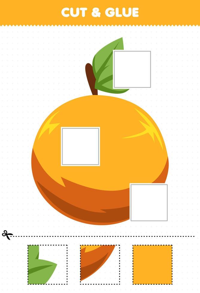 Education game for children cut and glue cut parts of cartoon fruit orange and glue them printable worksheet vector