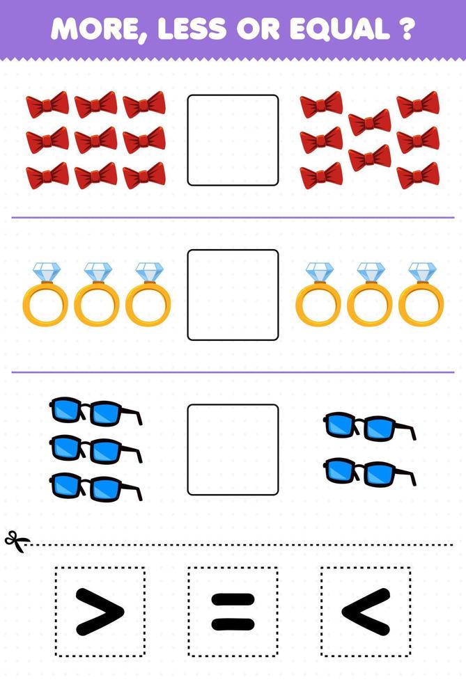 Education game for children more less or equal count the amount of cartoon wearable accessories ribbon ring glasses then cut and glue cut the correct sign vector