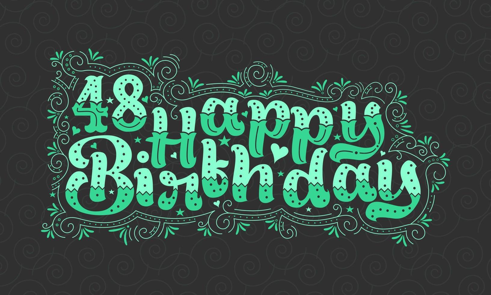 48 letras de feliz cumpleaños, 48 años de cumpleaños hermoso diseño de tipografía con puntos verdes, líneas y hojas. vector
