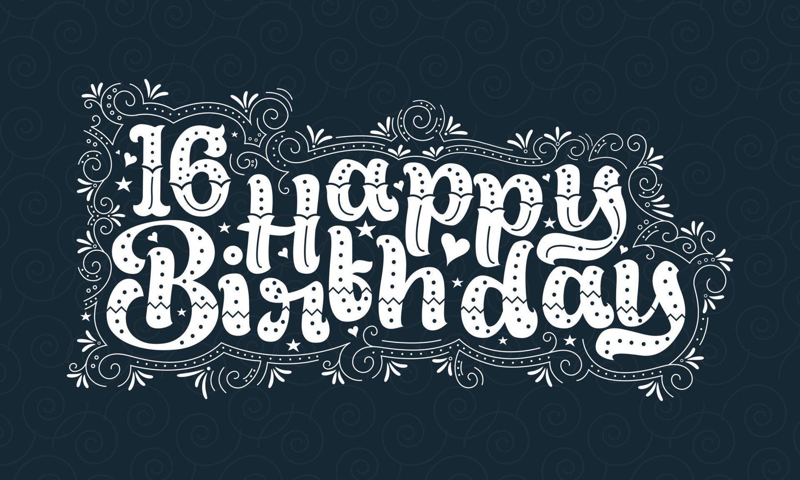 16th Happy Birthday lettering, 16 years Birthday beautiful typography design with dots, lines, and leaves. vector