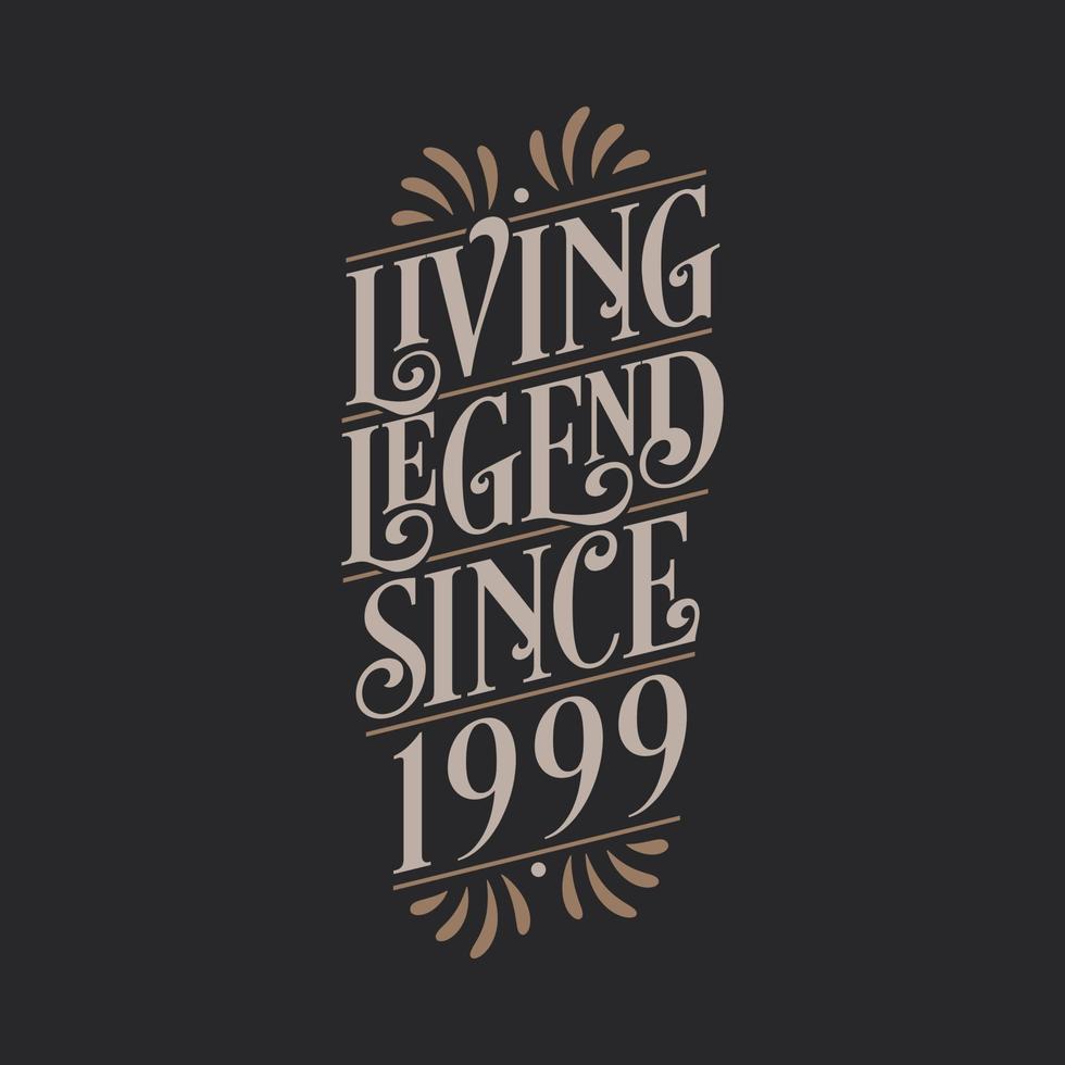 Living Legend since 1999, 1999 birthday of legend vector