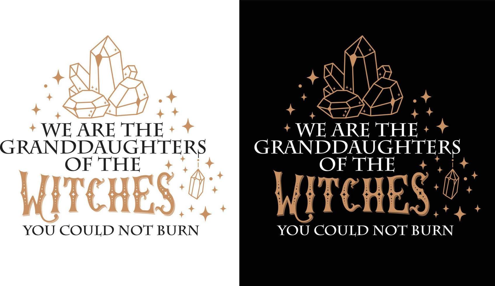 We Are The Granddaughters Of The Witches You Could Not Burn, Crystal surrounded by stars vector