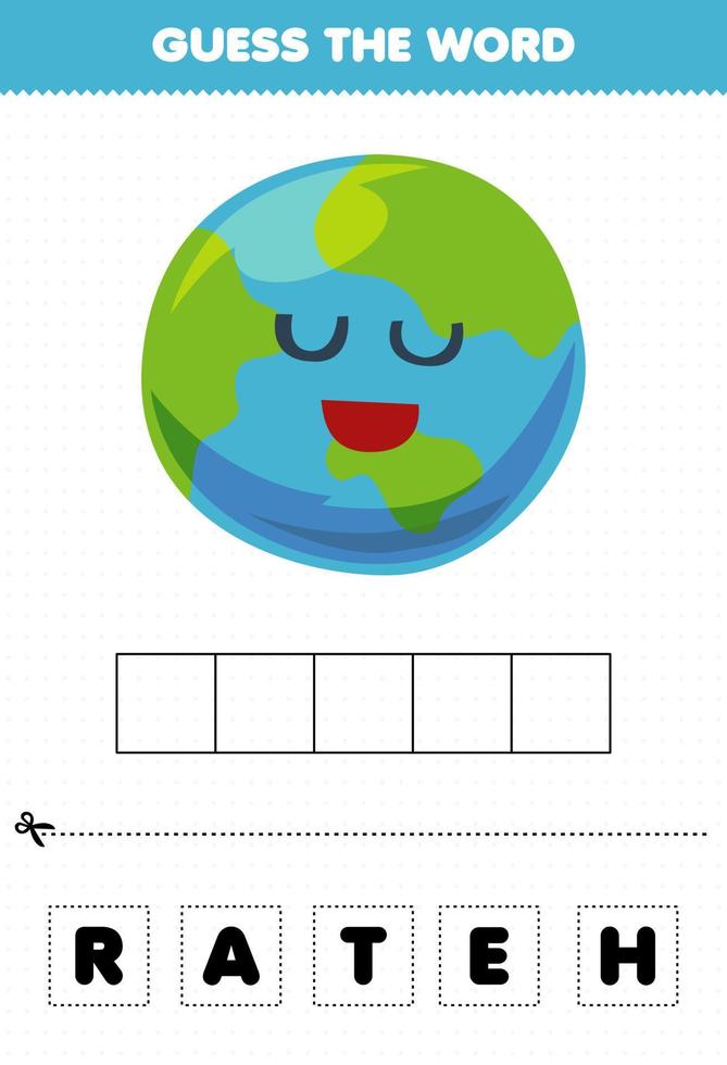 Education game for children guess the word letters practicing cute cartoon solar system object earth planet vector