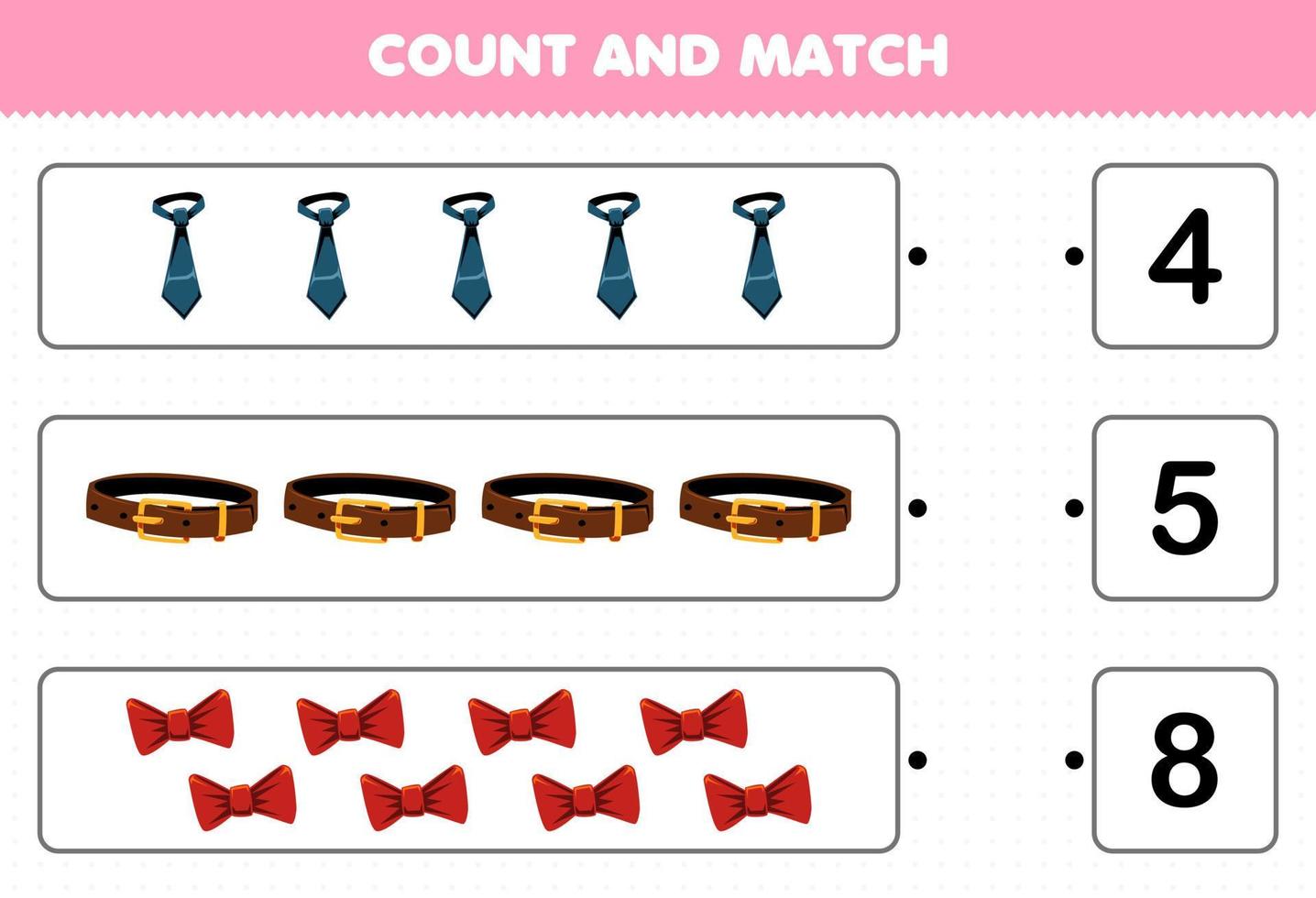 Education game for children count and match count the number of cartoon wearable clothes tie belt ribbon and match with the right numbers printable worksheet vector