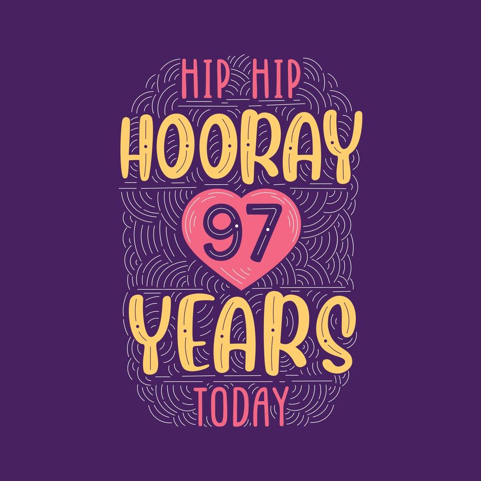 letras de evento de aniversario de cumpleaños para invitación, tarjeta de felicitación y plantilla, hip hip hurra 97 años hoy. vector
