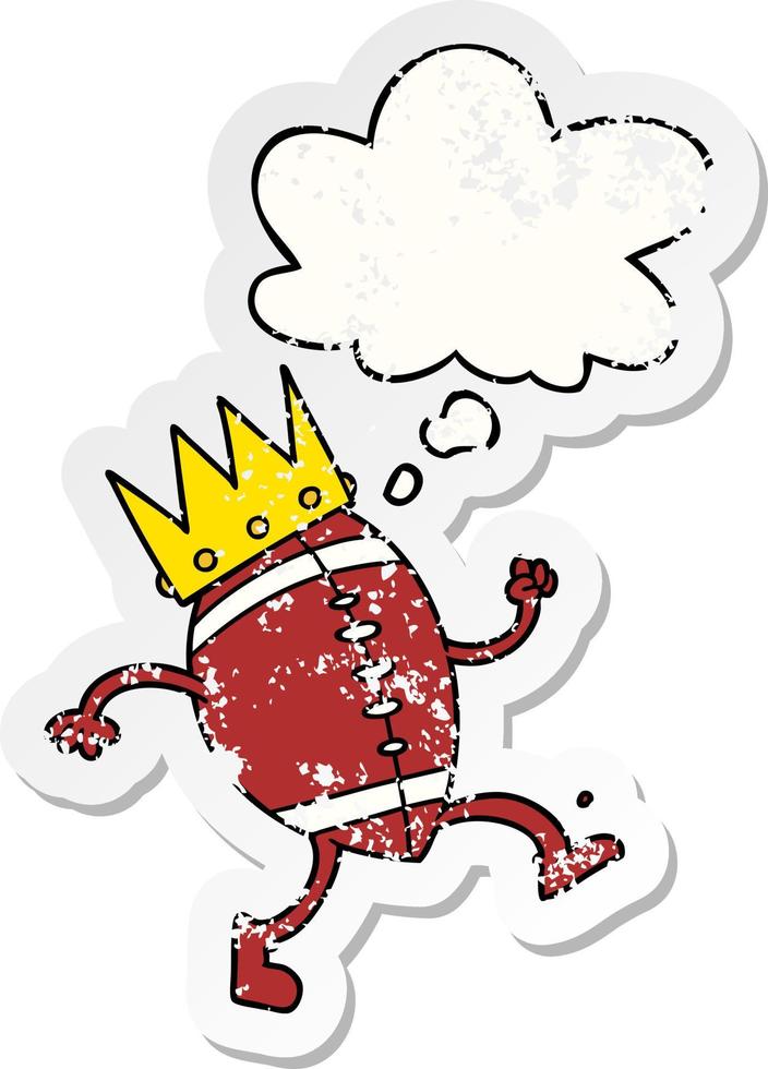 football with crown cartoon  and thought bubble as a distressed worn sticker vector