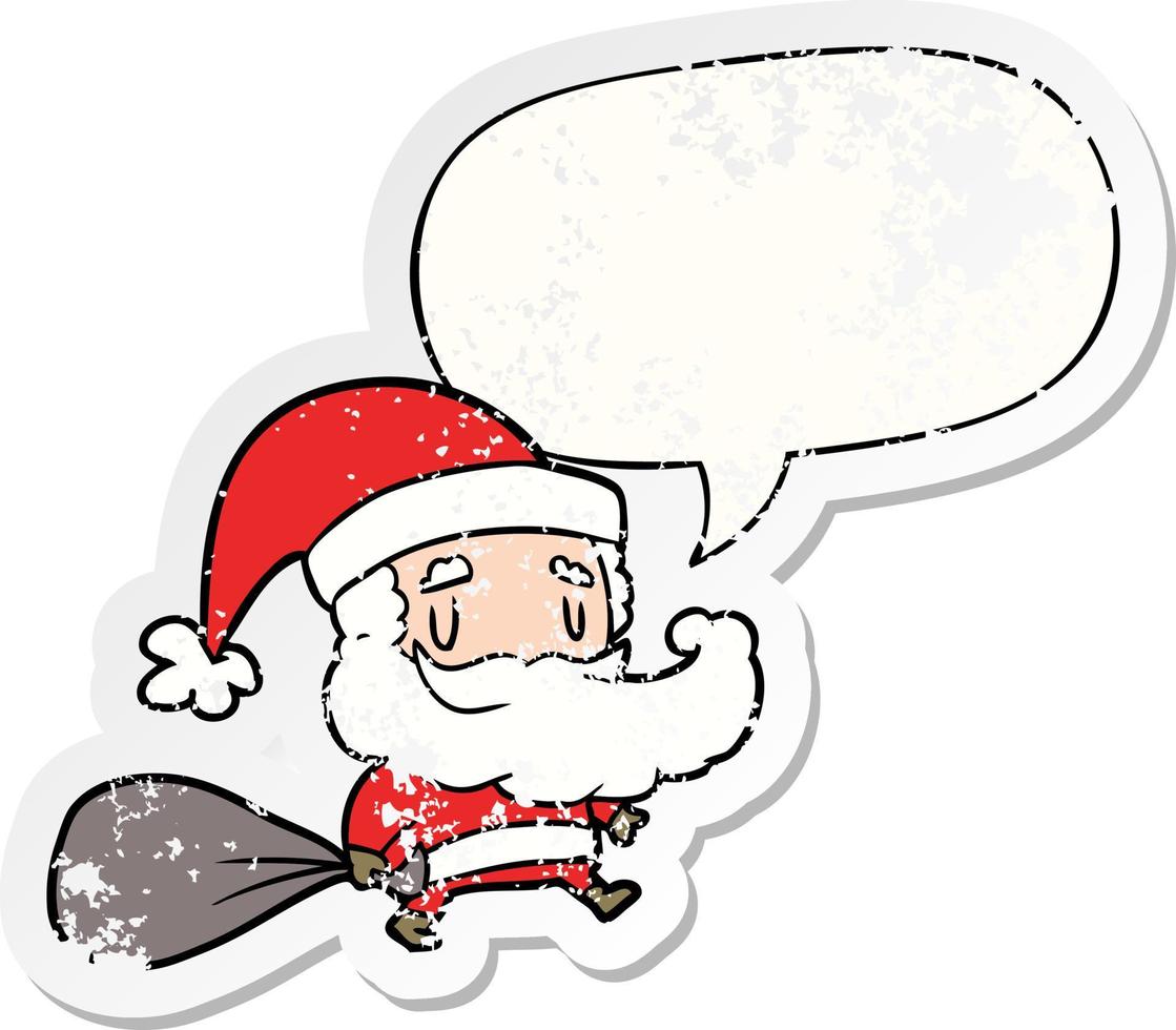 cartoon santa claus carrying sack of presents and speech bubble distressed sticker vector