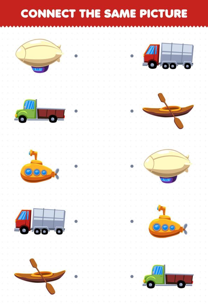 Education game for children connect the same picture of cartoon transportation zeppelin pickup truck submarine kayak printable worksheet vector