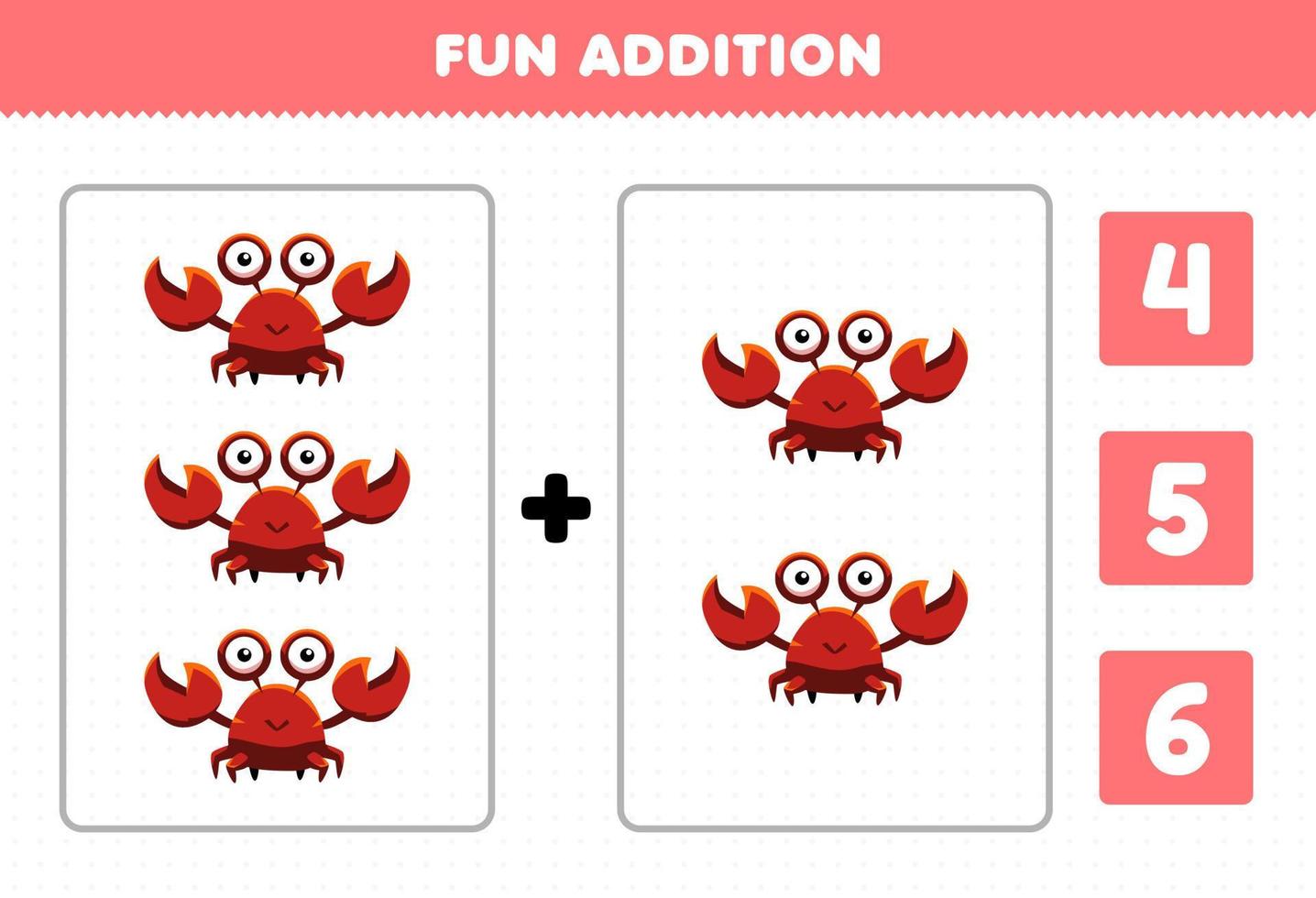 Education game for children fun addition by count and choose the correct answer of cute cartoon underwater animal crab printable worksheet vector