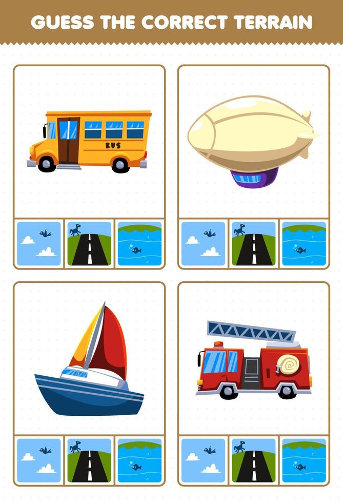 Education game for children guess the correct terrain air land or water of cartoon transportation bus zeppelin sailboat firetruck printable worksheet vector