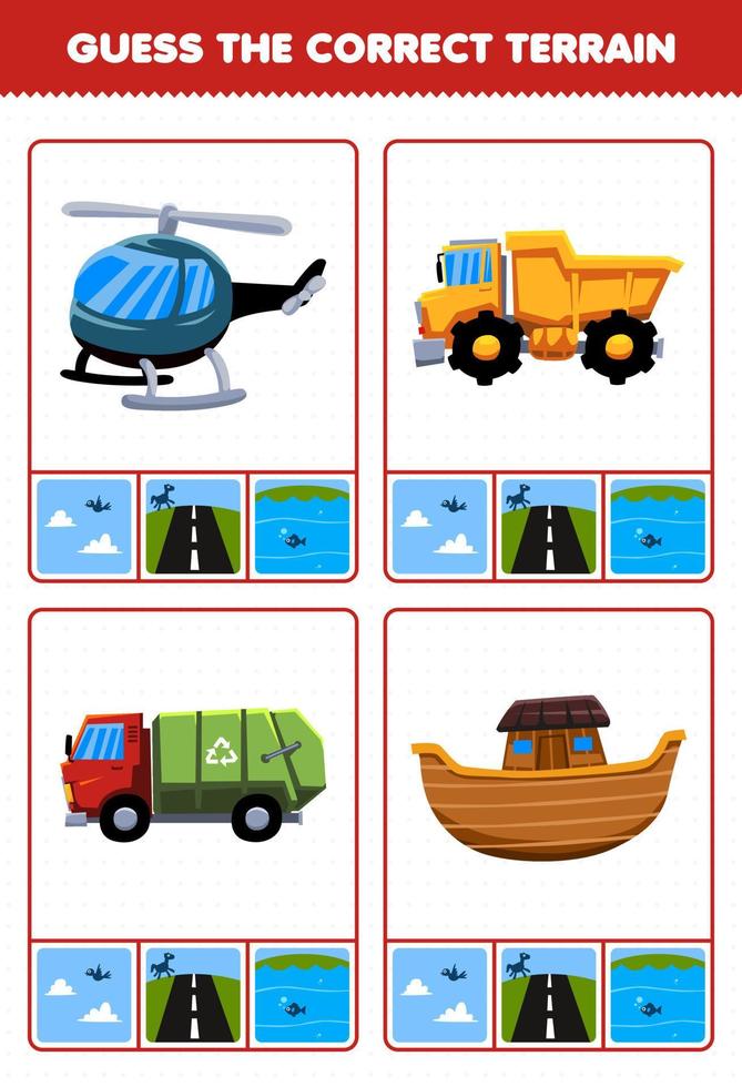 juego educativo para niños adivinar el terreno correcto aire tierra o agua de transporte de dibujos animados helicóptero camión volquete camión de basura arca hoja de trabajo imprimible vector