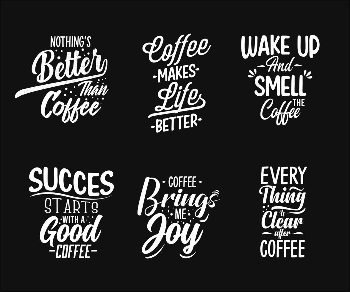 set of coffee lettering quotes bundle vector