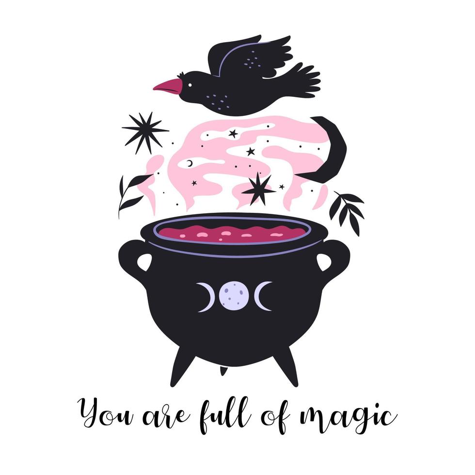 You are full of magic motivational card. Magic cauldron of potion. Vector graphics.