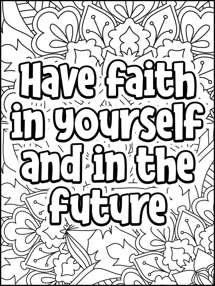 Motivational quotes coloring page. Inspirational quotes coloring page. Affirmative quotes coloring page. Positive quotes. Good vibes. Swear word coloring page. Motivational typography. vector