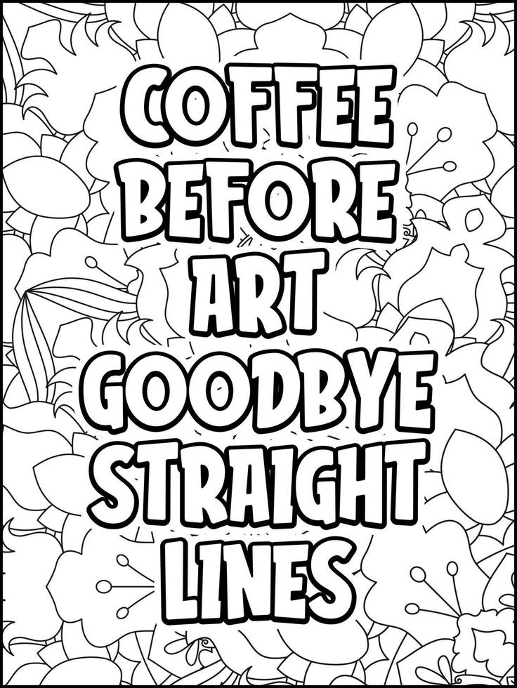 Motivational quotes coloring page. Inspirational quotes coloring page. Affirmative quotes coloring page. Positive quotes. Good vibes. Swear word coloring page. Motivational typography. vector