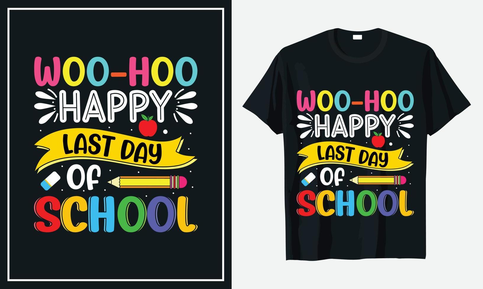 woo-woo feliz último día de clases camiseta vector