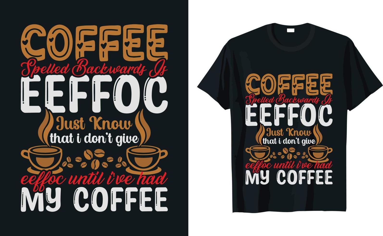Coffee Typography T-shirt Design Vector