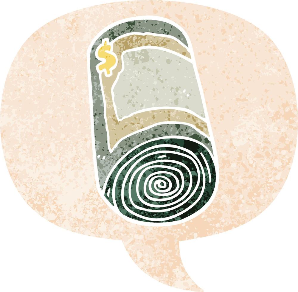 cartoon roll of money and speech bubble in retro textured style vector