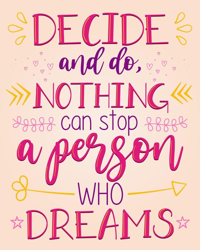 Motivational phrase lettering. Perfect for print or web. vector