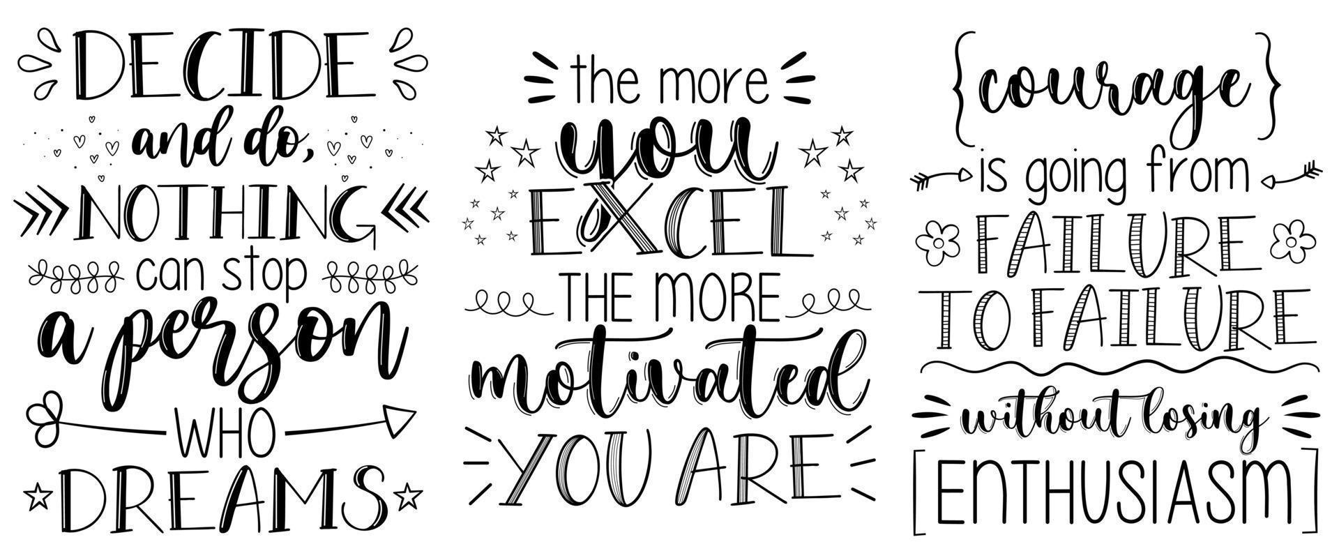 Three motivational lettering phrases. Fully editable and well organized. vector