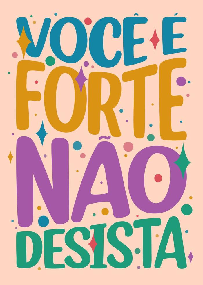 Afiche motivacional portugués brasileño. traducción - eres más fuerte, no te rindas. vector