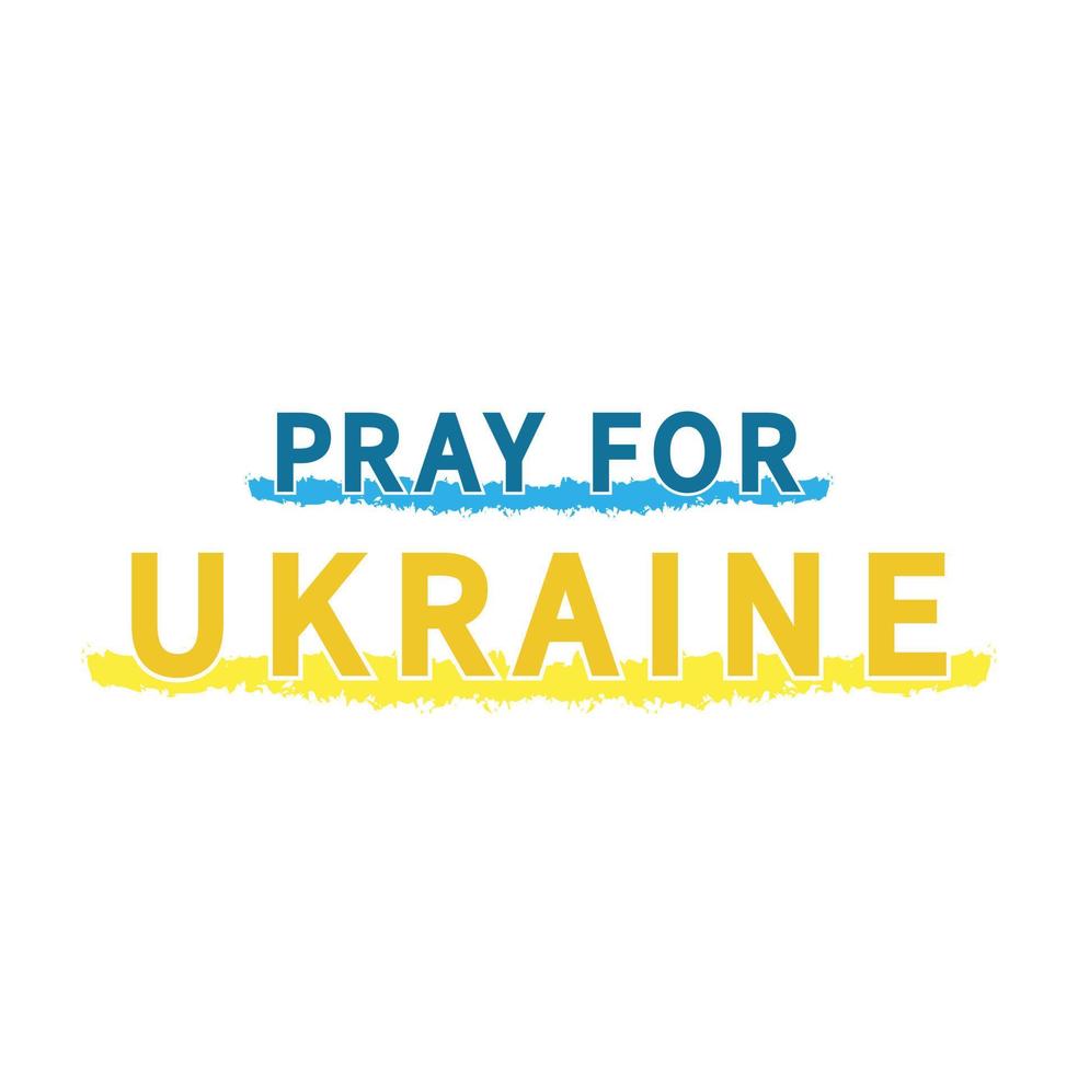 Pray for Ukraine text sticker on white background, Ukraine flag praying concept vector illustration. Pray For Ukraine peace. War Russia and Ukraine