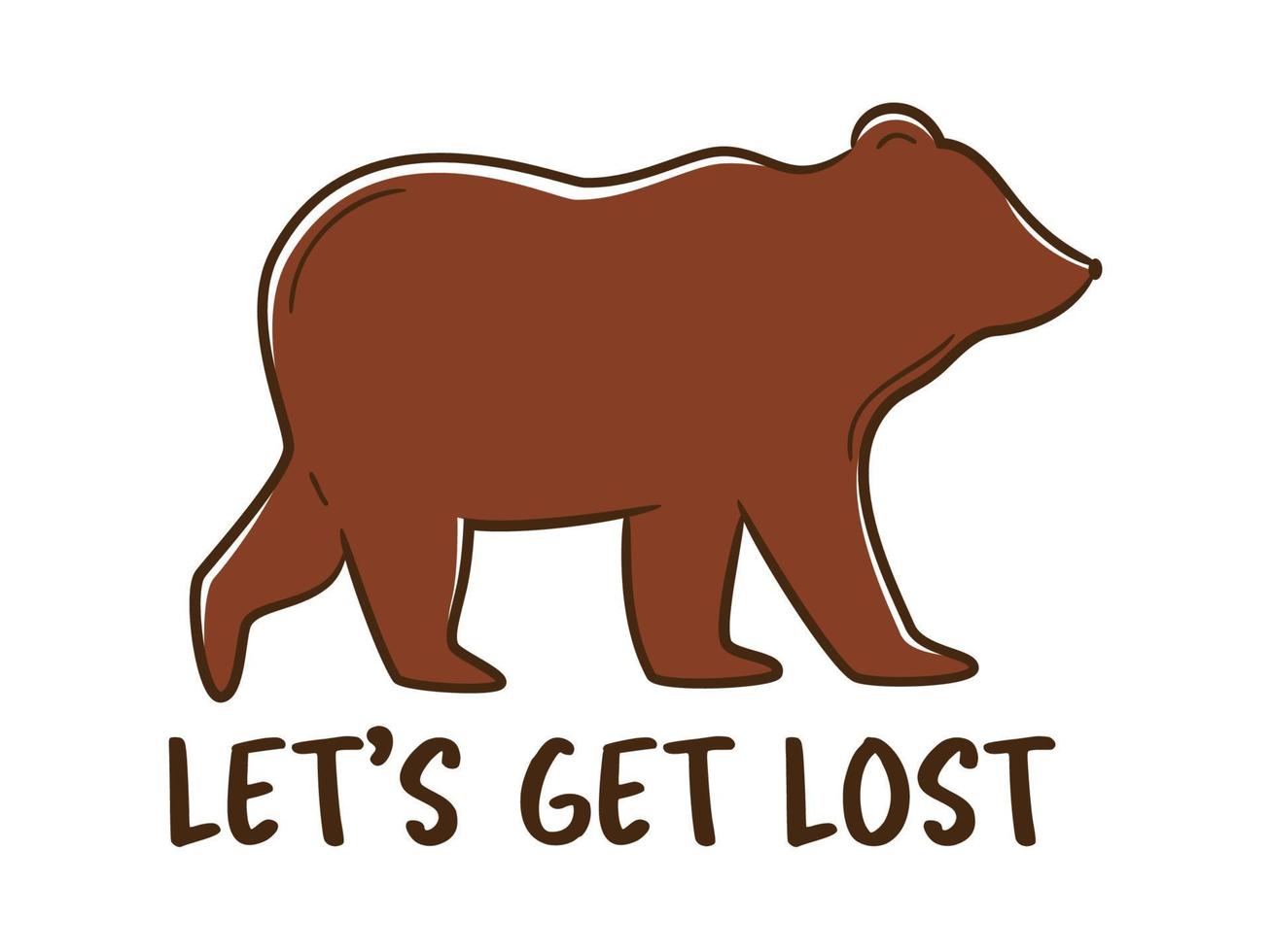 Adventures concept with bear and hand-lettering sign let's get lost vector