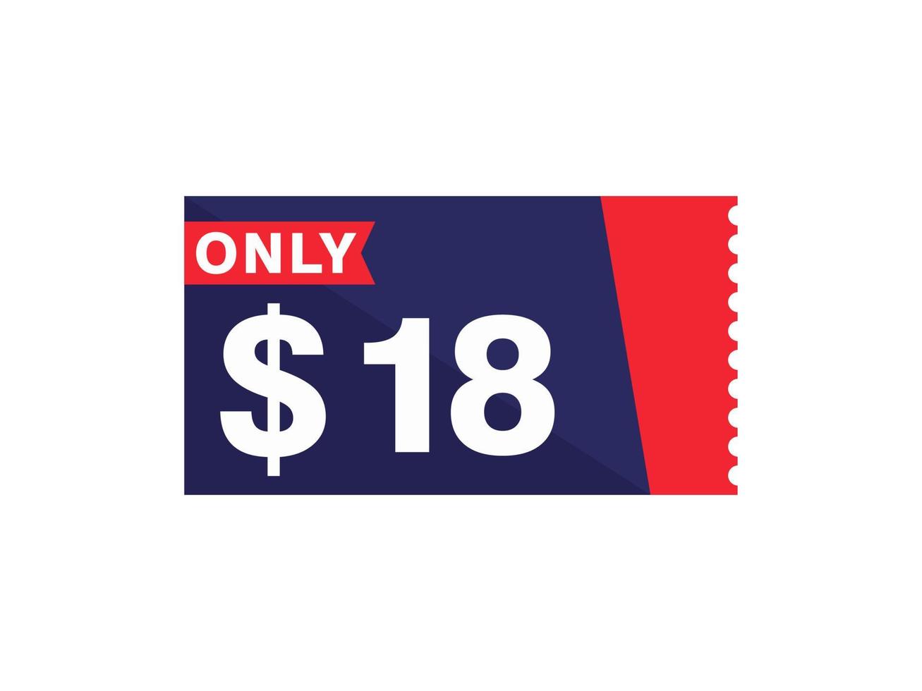 18 Dollar Only Coupon sign or Label or discount voucher Money Saving label, with coupon vector illustration summer offer ends weekend holiday