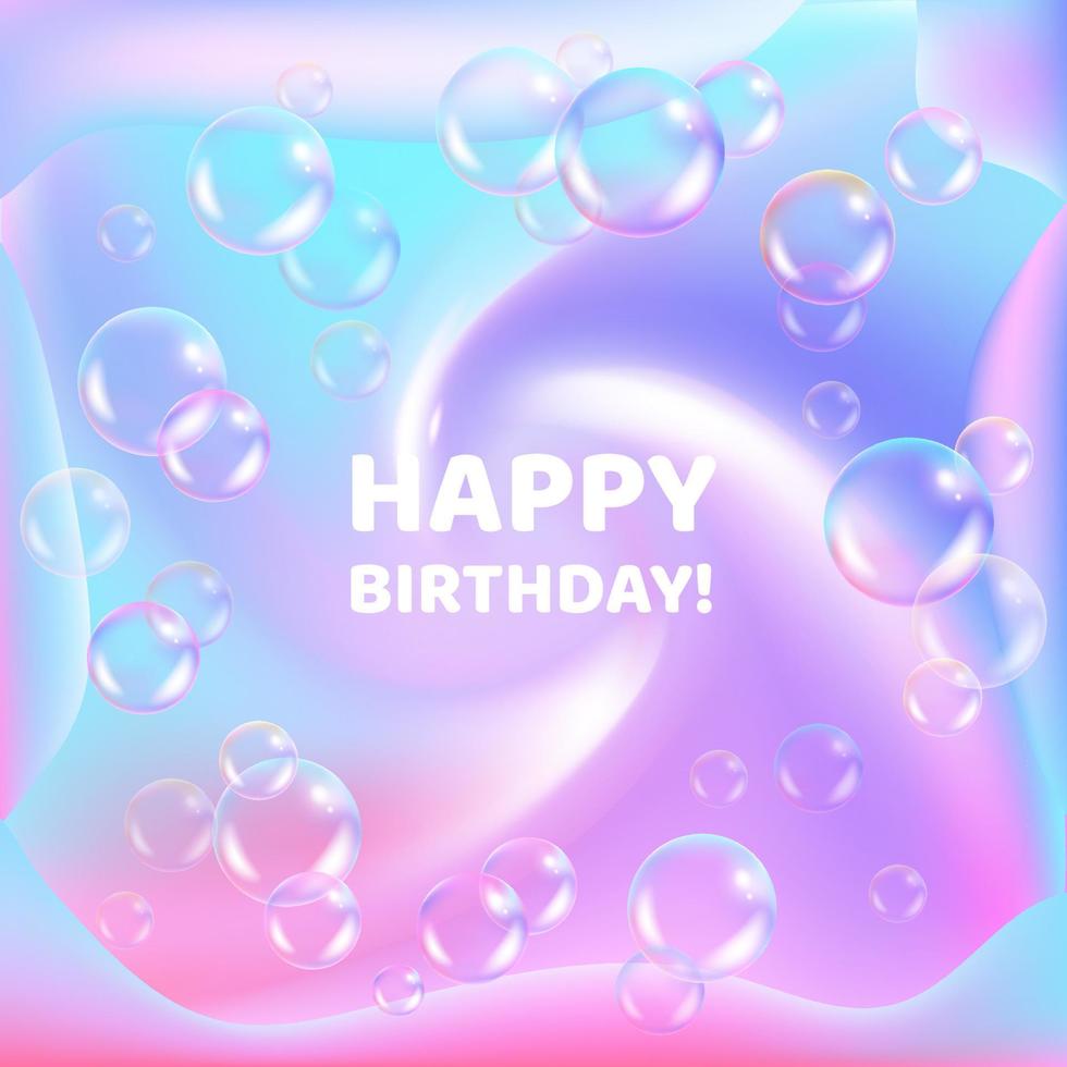 Bright holographic swirling abstract background in pastel neon color, vector illustration. Whirlpool, swirl, movement. Realistic soap bubbles with rainbow reflection Water foam sphere. Happy Birthday.