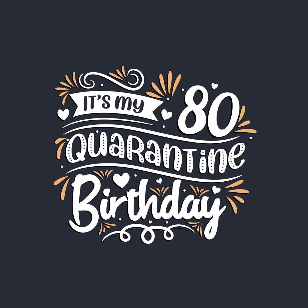 es mi 80 cumpleaños en cuarentena, celebración de 80 cumpleaños en cuarentena. vector