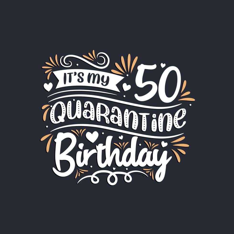 es mi 50 cumpleaños en cuarentena, celebración de 50 cumpleaños en cuarentena. vector