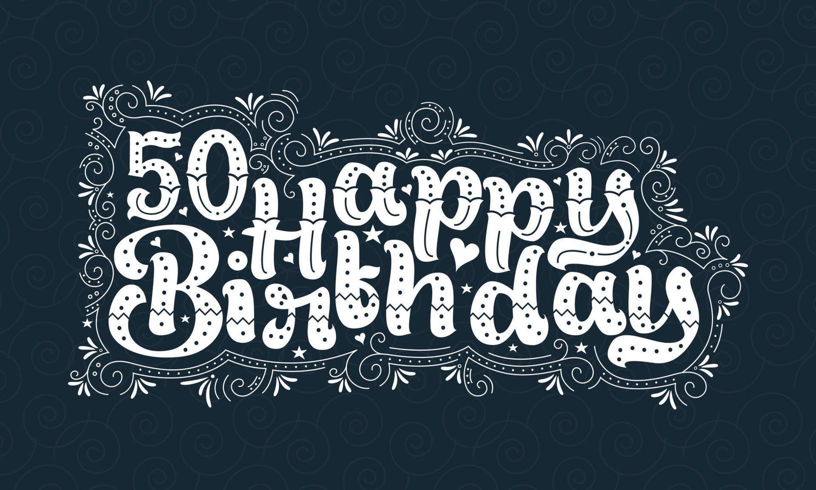 50 letras de feliz cumpleaños, 50 años de cumpleaños hermoso diseño tipográfico con puntos, líneas y hojas. vector