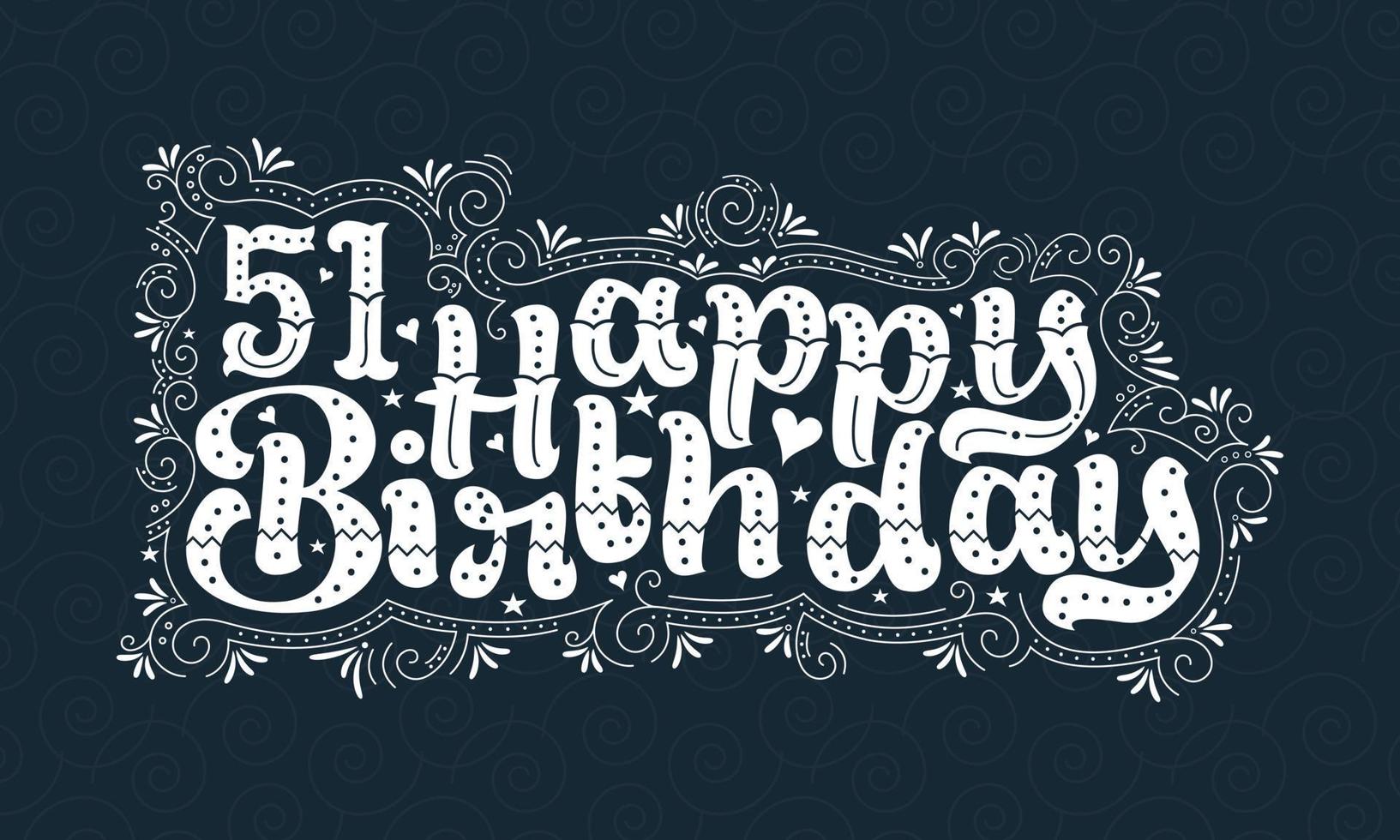 51 letras de feliz cumpleaños, 51 años de cumpleaños hermoso diseño tipográfico con puntos, líneas y hojas. vector