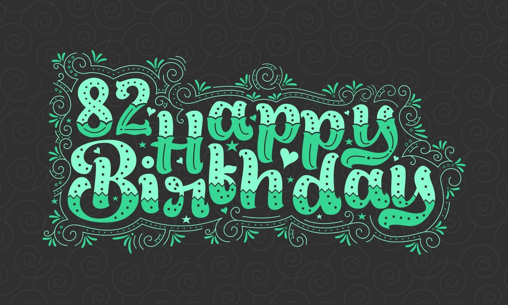 Letras de feliz cumpleaños 82, diseño tipográfico hermoso de cumpleaños de 82 años con puntos verdes, líneas y hojas. vector