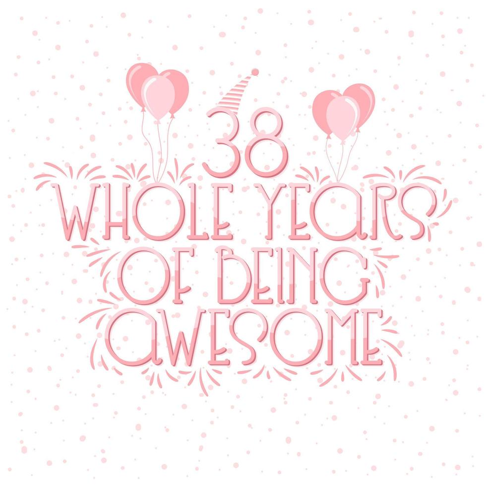 38 Years Birthday and 38 years Anniversary Celebration Typo Lettering. vector