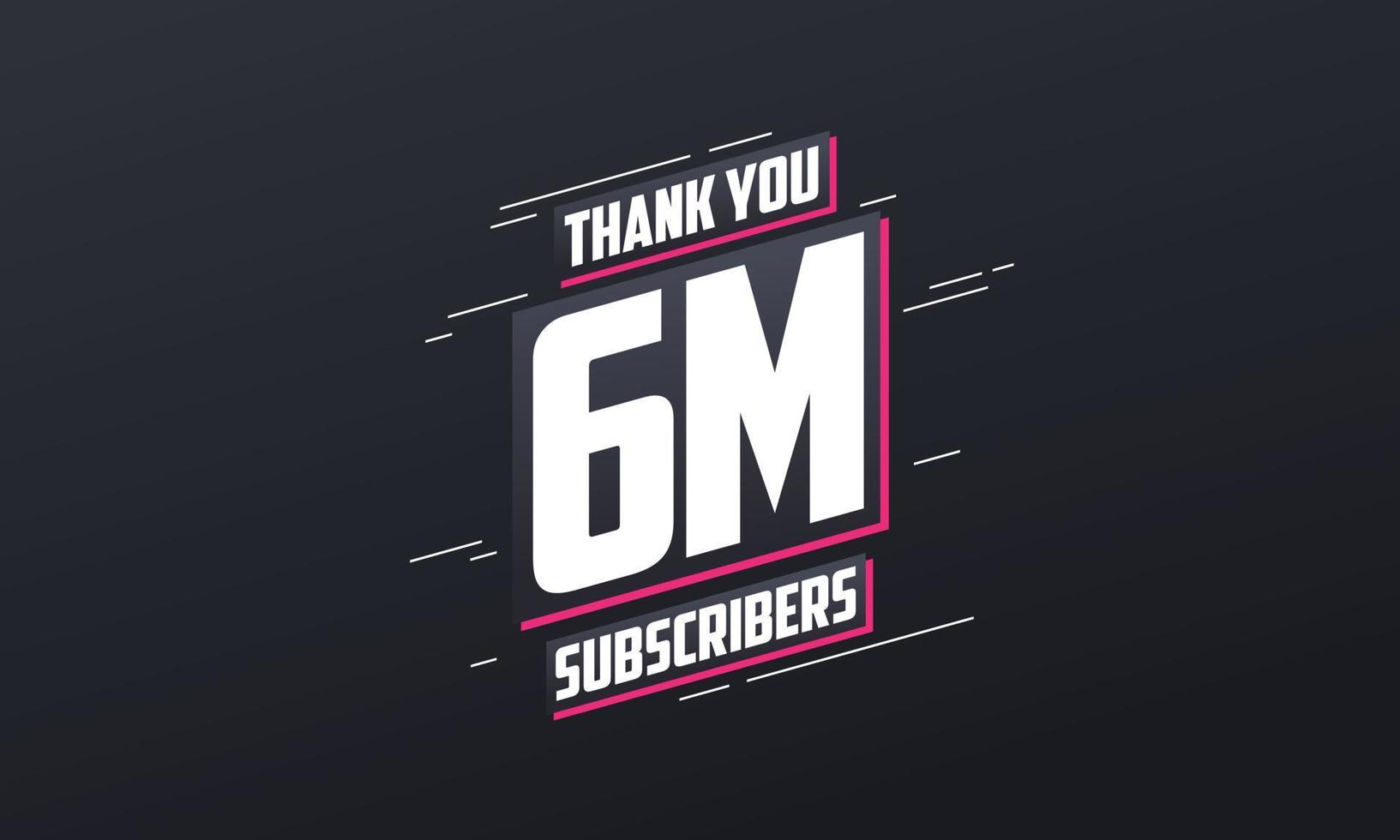 Thank you 6000000 subscribers 6m subscribers celebration. vector