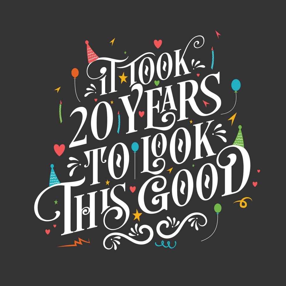 tardó 20 años en verse tan bien: celebración de 20 cumpleaños y 20 aniversario con un hermoso diseño de letras caligráficas. vector