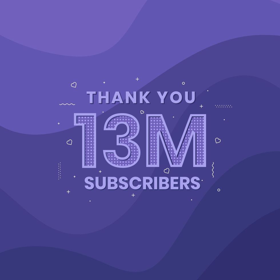 Thank you 13000000 subscribers 13m subscribers celebration. vector