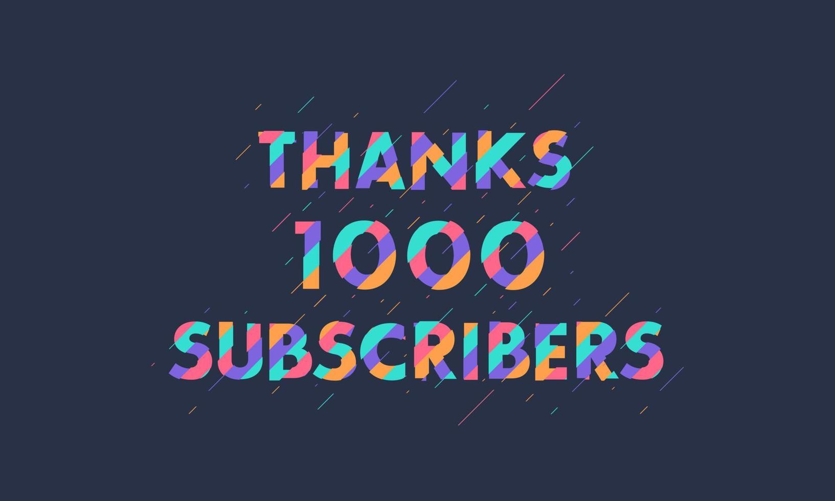 Thanks 1000 subscribers, 1K subscribers celebration modern colorful design. vector