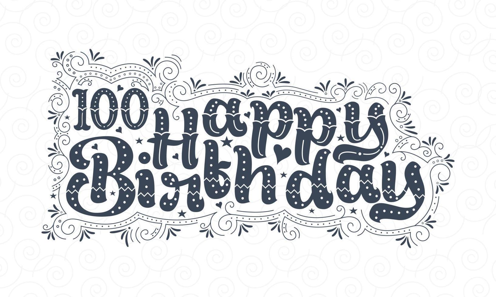 100th Happy Birthday lettering, 100 years Birthday beautiful typography design with dots, lines, and leaves. vector