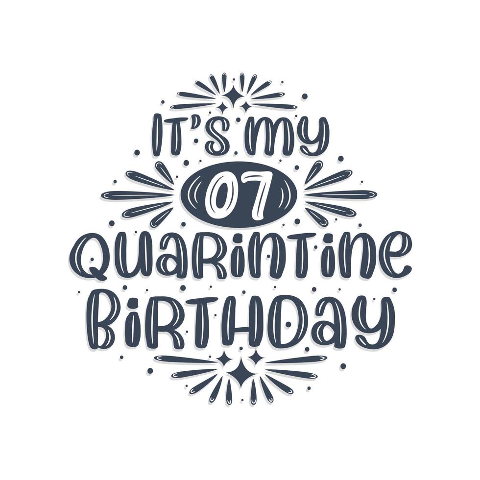 7th birthday celebration on quarantine, It's my 7 Quarantine birthday. vector