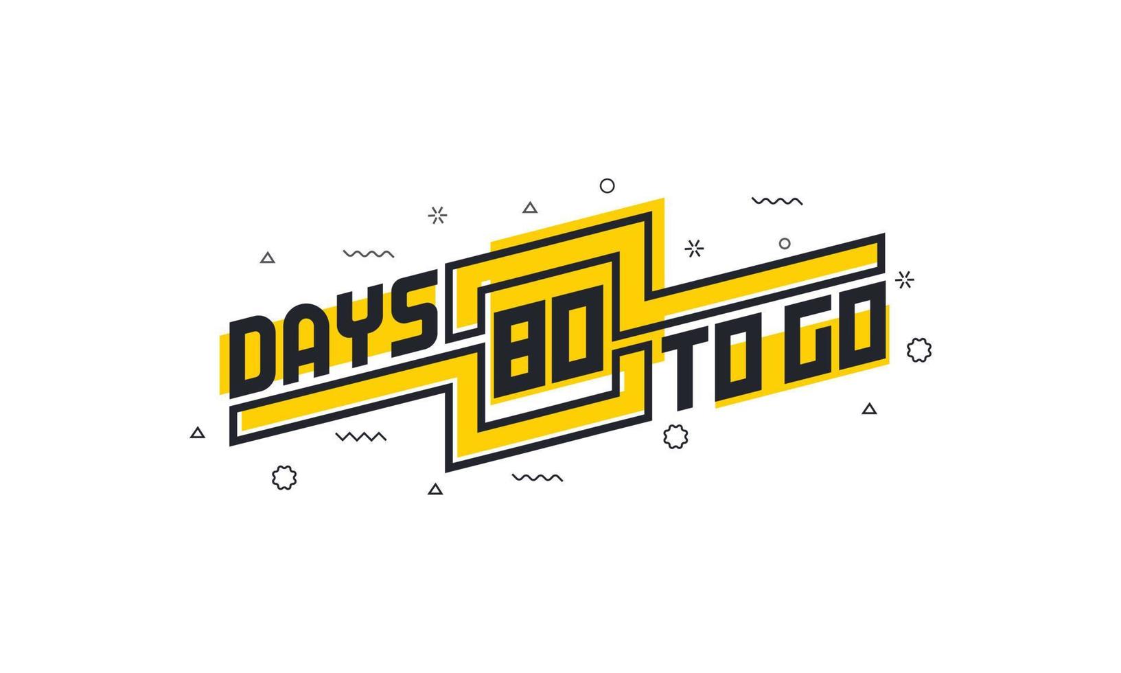 80 days to go countdown sign for sale or promotion. vector