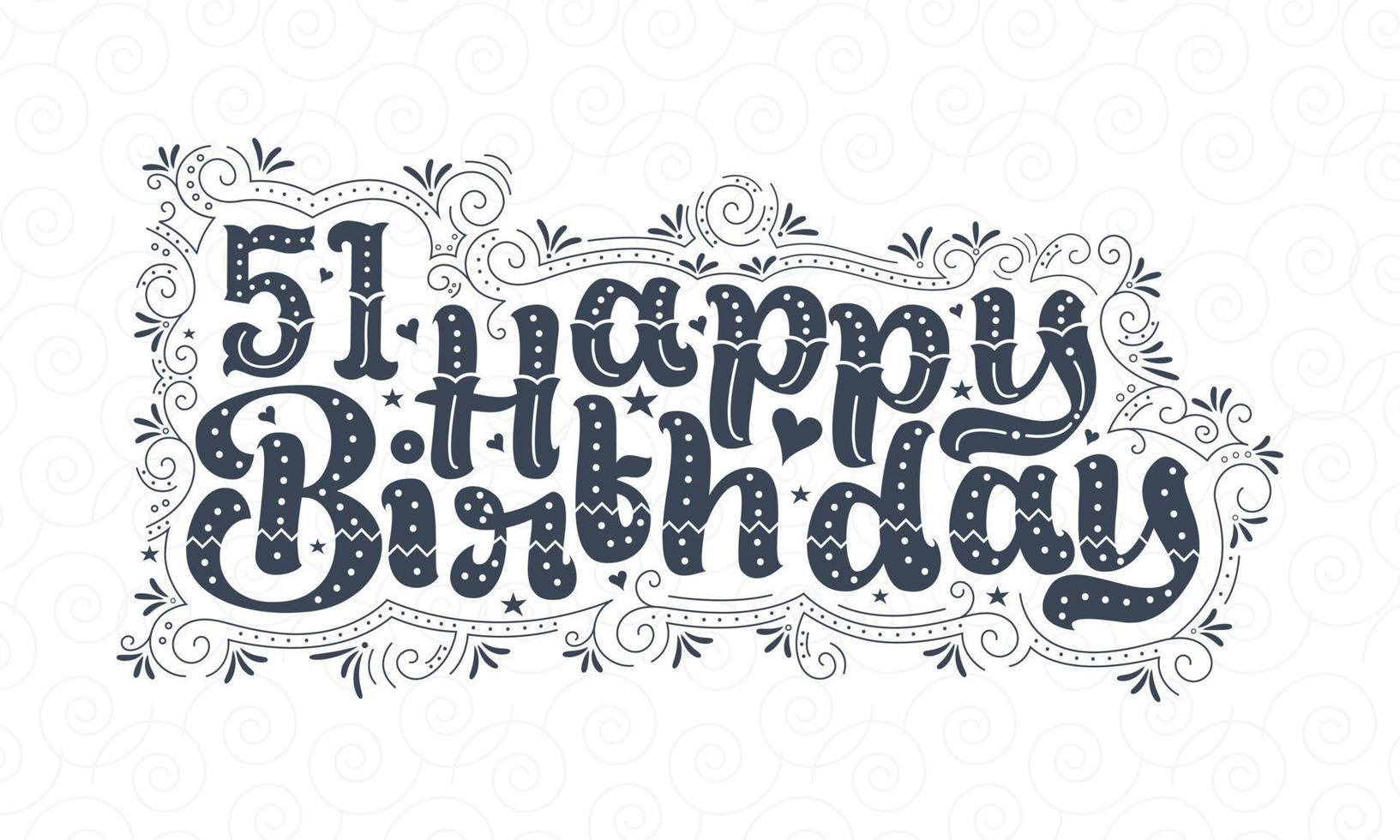 51 letras de feliz cumpleaños, 51 años de cumpleaños hermoso diseño tipográfico con puntos, líneas y hojas. vector
