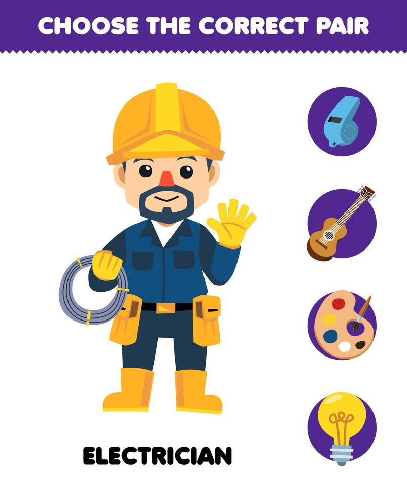 Education game for children choose the correct pair for cute cartoon electrician profession whistle guitar palette or lamp printable worksheet vector