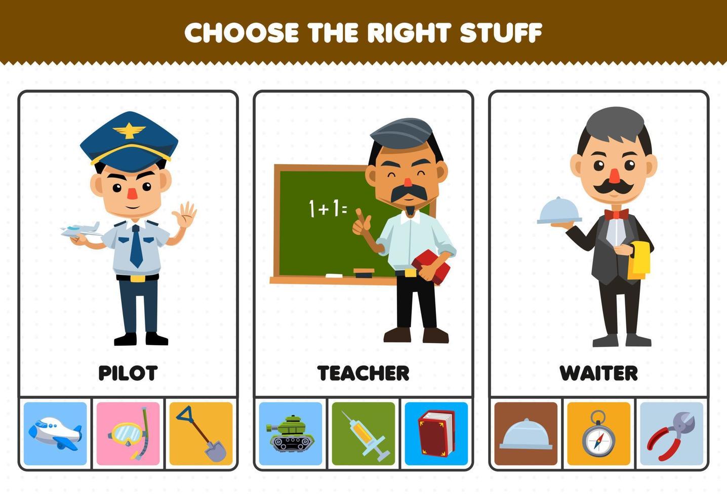 Education games for children choose the right profession stuff for cute cartoon pilot teacher waiter printable worksheet vector
