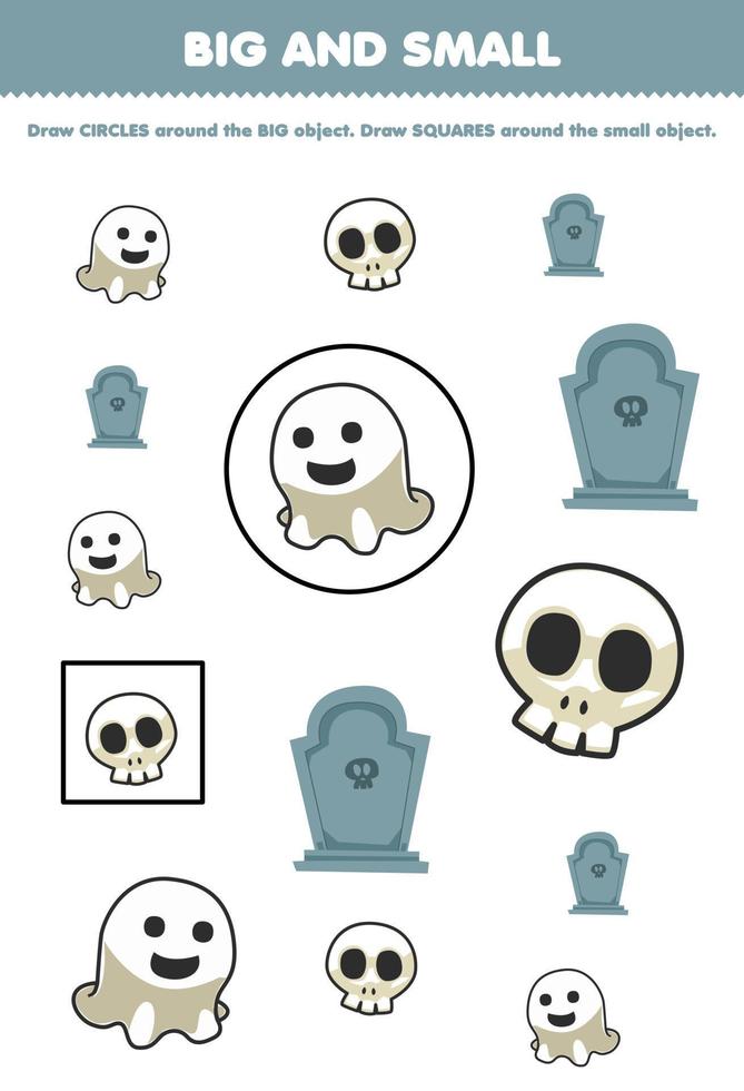 juego educativo para niños organizar por tamaño grande o pequeño dibujando un círculo y un cuadrado de una linda caricatura fantasma calavera lápida halloween hoja de trabajo imprimible vector