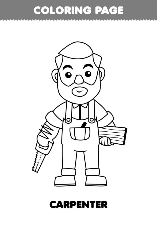 Education game for children coloring page of cute cartoon carpenter profession line art printable worksheet vector