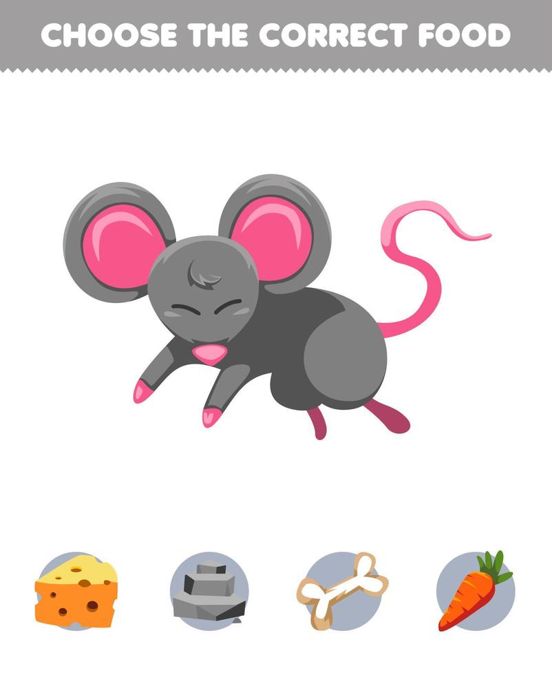 Education game for children choose the correct food for cute cartoon animal mouse cheese stone bone or carrot printable worksheet vector
