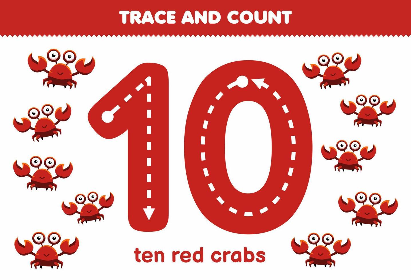 Education game for children tracing number ten and counting of cute cartoon red crab animal printable worksheet vector